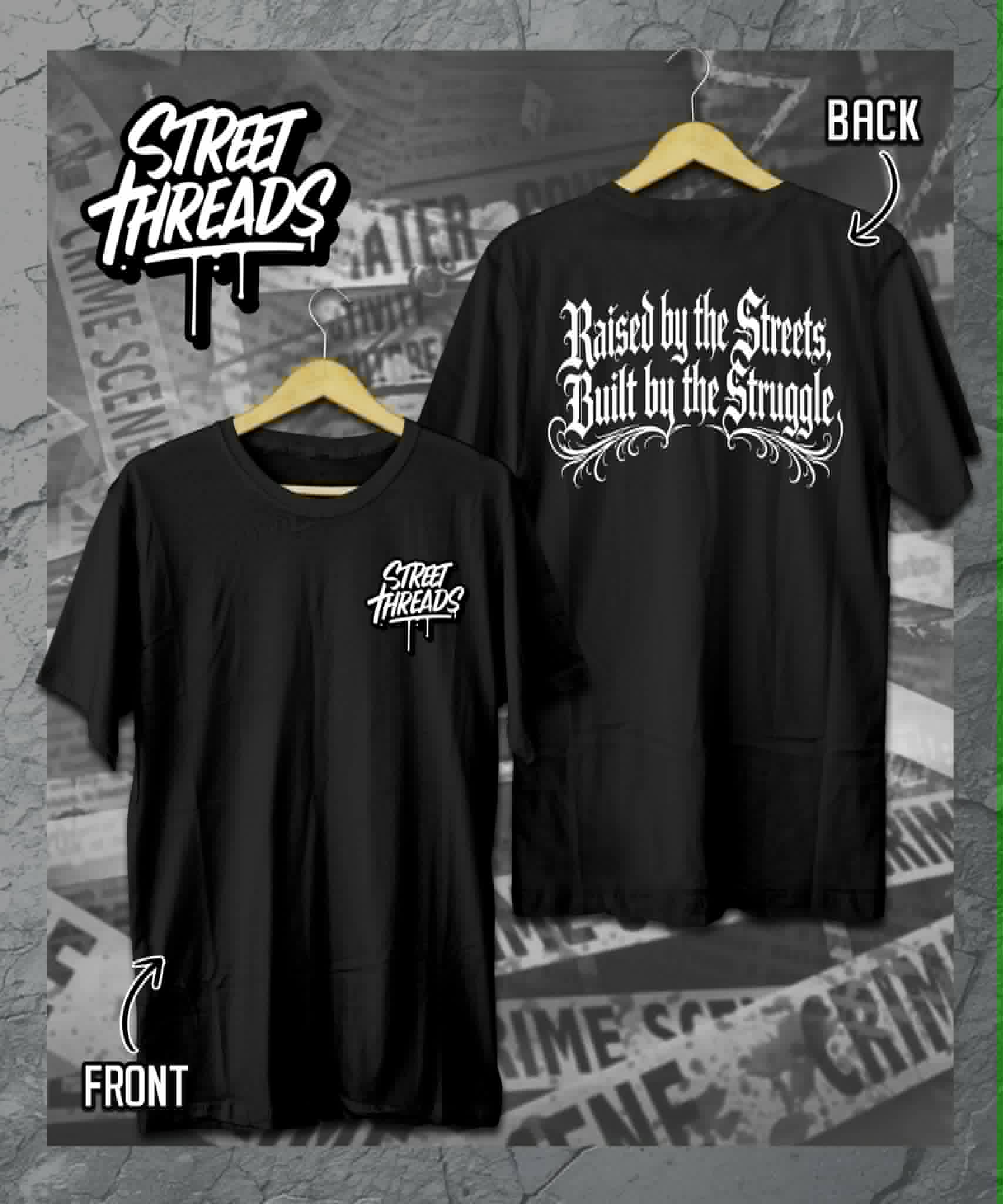 Raised by the streets T shirt